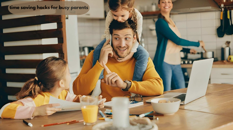 time saving hacks for busy parents