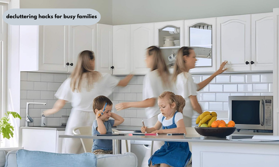 decluttering hacks for busy families